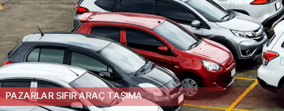 Pazarlar İlçemi Sıfır Araç Taşıma